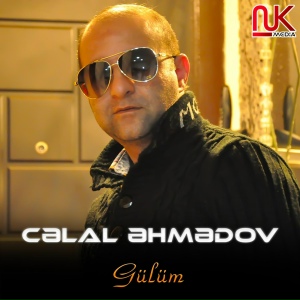 Cəlal Əhmədov - Gülüm
