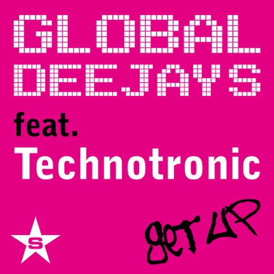 Global Deejays feat. Technotronic - Get Up (General Electric Edit)